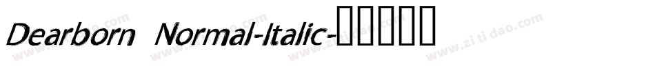 Dearborn Normal-Italic字体转换